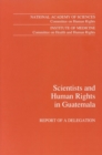 Scientists and Human Rights in Guatemala : Report of a Delegation - eBook