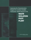 Improving the Characterization Program for Contact-Handled Transuranic Waste Bound for the Waste Isolation Pilot Plant - eBook
