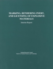 Marking, Rendering Inert, and Licensing of Explosive Materials : Interim Report - eBook