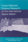 Future Materials Science Research on the International Space Station - eBook