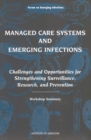 Managed Care Systems and Emerging Infections : Challenges and Opportunities for Strengthening Surveillance, Research, and Prevention, Workshop Summary - eBook