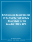 Life Sciences : Space Science in the Twenty-First Century -- Imperatives for the Decades 1995 to 2015 - eBook