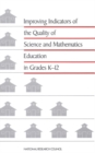 Improving Indicators of the Quality of Science and Mathematics Education in Grades K-12 - eBook