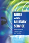 Noise and Military Service : Implications for Hearing Loss and Tinnitus - eBook