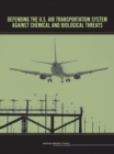 Defending the U.S. Air Transportation System Against Chemical and Biological Threats - eBook