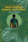 Developing Biomarker-Based Tools for Cancer Screening, Diagnosis, and Treatment : The State of the Science, Evaluation, Implementation, and Economics: Workshop Summary - eBook