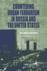 Countering Urban Terrorism in Russia and the United States : Proceedings of a Workshop - eBook