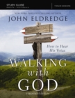 The Walking with God Study Guide Expanded Edition : How to Hear His Voice - eBook