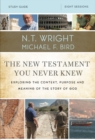 The New Testament You Never Knew Study Guide : Exploring the Context, Purpose, and Meaning of the Story of God - eBook
