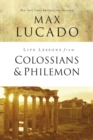 Life Lessons from Colossians and Philemon : The Difference Christ Makes - eBook