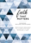 Faith That Matters : 365 Devotions from Classic Christian Leaders - eBook