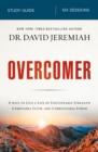 Overcomer Bible Study Guide : Live a Life of Unstoppable Strength, Unmovable Faith, and Unbelievable Power - eBook