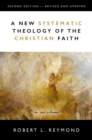 A New Systematic Theology of the Christian Faith : 2nd Edition - Revised and Updated - Book