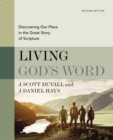Living God's Word, Second Edition : Discovering Our Place in the Great Story of Scripture - eBook