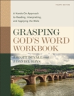 Grasping God's Word Workbook, Fourth Edition : A Hands-On Approach to Reading, Interpreting, and Applying the Bible - Book