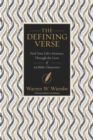 The Defining Verse : Find Your Life's Sentence Through the Lives of 63 Bible Characters - eBook