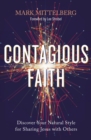 Contagious Faith : Discover Your Natural Style for Sharing Jesus with Others - Book