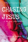 Chasing Jesus : A 60 day devotional - eBook