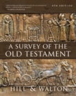 A Survey of the Old Testament : Fourth Edition - Book