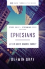 Ephesians Study Guide plus Streaming Video : Life in God's Diverse Family - eBook