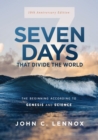 Seven Days that Divide the World, 10th Anniversary Edition : The Beginning According to Genesis and Science - Book
