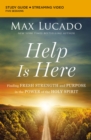 Help Is Here Study Guide plus Streaming Video : Finding Fresh Strength and Purpose in the Power of the Holy Spirit - Book