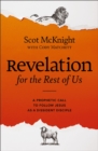Revelation for the Rest of Us : A Prophetic Call to Follow Jesus as a Dissident Disciple - eBook