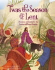 'Twas the Season of Lent : Devotions and Stories for the Lenten and Easter Seasons - Book