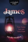 James : Tired, Tested, Torn, and Full of Faith - eBook