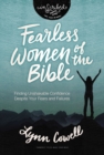 Fearless Women of the Bible : Finding Unshakable Confidence Despite Your Fears and Failures - Book