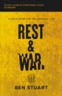 Rest and War Study Guide plus Streaming Video : A Field Guide for the Spiritual Life - Book