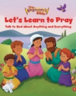 The Beginner's Bible Let's Learn to Pray : Talk to God about Anything and Everything - Book