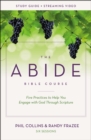 The Abide Bible Course Study Guide plus Streaming Video : Five Practices to Help You Engage with God Through Scripture - Book