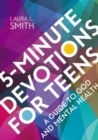 5-Minute Devotions for Teens : A Guide to God and Mental Health - eBook