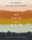 40 Days Through the Bible : The Answers to Your Deepest Longings - eBook