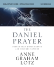 The Daniel Prayer Bible Study Guide plus Streaming Video : Prayer That Moves Heaven and Changes Nations - eBook