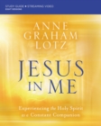Jesus in Me Study Guide plus Streaming Video : Experiencing the Holy Spirit as a Constant Companion - Book