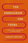 The Enneagram for Teens : A Complete Guide to Self-Discovery and Spiritual Growth - eBook