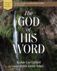 The God of His Word Bible Study Guide plus Streaming Video - eBook