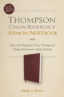 Thompson Chain-Reference Sermon Notebook : Save and Organize Your Thompson Chain-Reference Bible Studies - Book