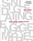 Single, Dating, Engaged, Married Bible Study Guide plus Streaming Video : Navigating Life + Love in the Modern Age - eBook