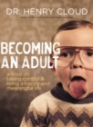 Becoming an Adult : Advice on Taking Control and   Living a Happy, Meaningful Life - Book