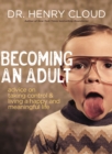 Becoming an Adult : Advice on Taking Control and   Living a Happy, Meaningful Life - eBook