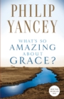What's So Amazing About Grace? - Book