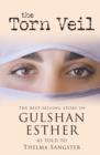 The Torn Veil : The Best-Selling Story of Gulshan Esther - Book
