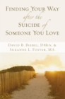 Finding Your Way after the Suicide of Someone You Love - Book