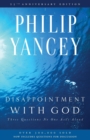 Disappointment with God : Three Questions No One Asks Aloud - Book