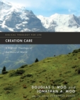 Creation Care : A Biblical Theology of the Natural World - Book