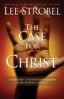 The Case for Christ : A Journalist's Personal Investigation of the Evidence for Jesus - eBook