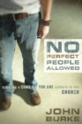 No Perfect People Allowed : Creating a Come-as-You-Are Culture in the Church - eBook